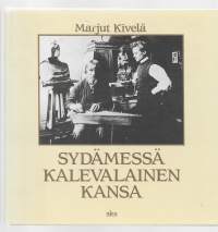 Sydämessä kalevalainen kansa : Alpo ja Nina Sailo runonlaulajien ikuistajina/Suomalaisen kirjallisuuden seura 1985