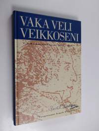 Vaka veli veikkoseni : C. N. Keckmanin kirjeitä 1812-1838