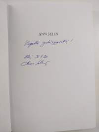 Ann Selin : ihminen, nainen, johtaja : henkilökuva (signeerattu, tekijän omiste)