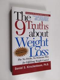 The 9 Truths about Weight Loss - The No-Tricks, No-Nonsense Plan for Lifelong Weight Control