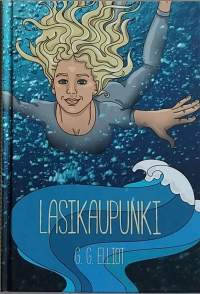 Lasikaupunki - Meritytöt 1. (Nuortenkirja, fantasia)