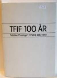 TFIF 100 ÅR Tekniska Föreningen i Finland 1880-1980