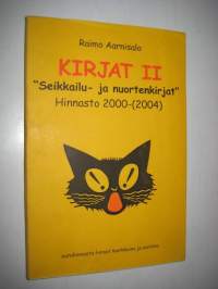 Kirjat 2 &quot;Seikkailu- ja nurortenkirjat&quot; luettelo. Hinnasto 2000-(2004)