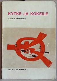 Kytke ja kokeile.  (Elektroniikka, 60-luku)