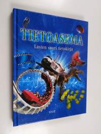 Tietoasema : Lasten suuri tietokirja