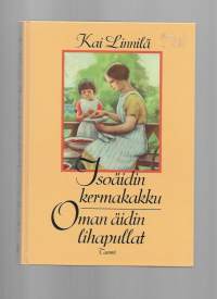 Isoäidin kermakakku, oman äidin lihapullatKirjaLinnilä, Kai Tammi 1994