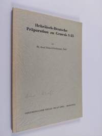 Hebräisch-Deutsche Präparation zu Genesis 1-25