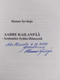 Aarre Kailanpää : koulumies Sydän-Hämeestä (signeerattu)