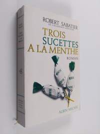 Trois sucettes à la menthe - roman