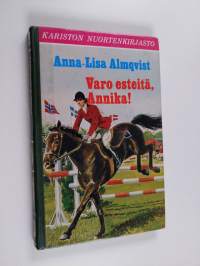 Varo esteitä, Annika!