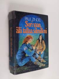 Sori vaan, älä tallaa silmilleni