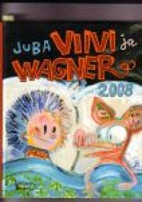 Viivi ja Wagner 2008 (sign.)