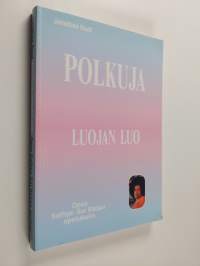 Polkuja luojan luo : opinto-opas Sri Sathya Sai Baban opetuksiin