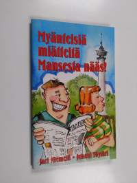 Myänteisiä miätteitä Mansesta : Viksup pärjää aina!