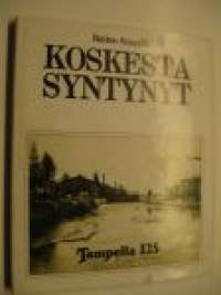 Koskesta syntynyt Tampella 125 vuotta 