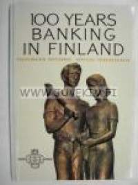 100 years banking in Finland - Suomen Yhdyspankki Nordiska Föreningsbanken