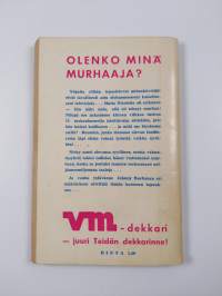 Olenko minä murhaaja