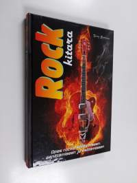 Rock-kitara : Opas rockin soittamiseen, äänittämiseen ja esittämiseen
