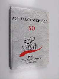 Auttajan askelissa 50 : Porin diakonialaitos 1949-1999
