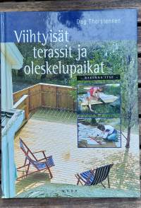 Viihtyisät terassit ja oleskelupaikat