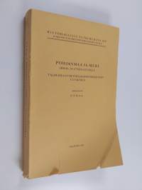 Pohjanmaa ja meri 1600- ja 1700-luvulla : talousmaantieteellis-historiallinen tutkimus : yliopistollinen väitöskirja
