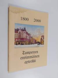 Tampereen ensimmäinen apteekki : 1800-2000