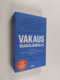 Vakaus vaakalaudalla : ajatuksia turvallisuuspolitiikkamme suunnasta