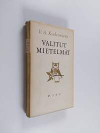 Valitut mietelmät : kokoelmista Matkasauva, Elokuisia ajatuksia, Ihmisosa (signeerattu, tekijän omiste)