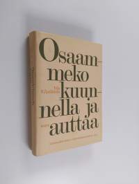 Osaammeko kuunnella ja auttaa : Lähimmäiskeskeisen sielunhoitomenetelmän opas