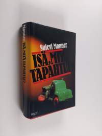 Isä, mitä tapahtui : jännitysromaani
