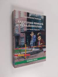 Raastuvan penkiltä käräjäoikeuteen : tamperelaisia kaskuja