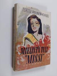 Mielistä tuli missi (signeerattu, tekijän omiste)