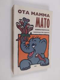 Ota mamma mato : kompatehtäviä