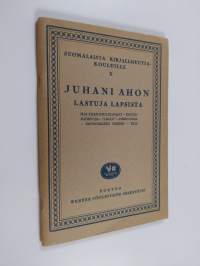 Juhani Ahon lastuja lapsista