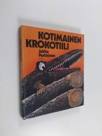 Kotimainen krokotiili ja muita kertomuksia