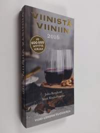 Viinistä viiniin 2016 : Viini-lehden vuosikirja