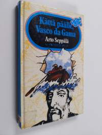 Kättä päälle, Vasco da Gama