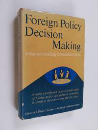 Foreign Policy Decision-making - An Approach to the Study of International Politics