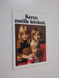 Kerro meille leivästä