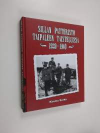 Sillan patteristo Taipaleen taisteluissa 1939-1940 - Joukko-osastohistoria