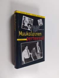 Muukalainen perheessä : tosi tarina ehdottomasta rakkaudesta, mielipuolisuudesta ja murhasta