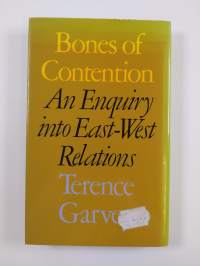 Bones of contention : an enquiry into east-west relations