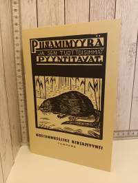 Piisamimyyrä ja sen tuottoisimmat pyyntitavat ( Näköispainos!)