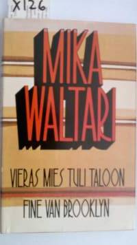 Kaksi pienoisromaania : Vieras mies tuli taloon, Fine van Brooklyn