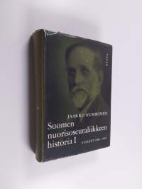 Suomen nuorisoseuraliikkeen historia 1 : Vuodet 1881-1905