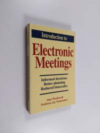 Introduction to electronic meetings : informed decisions, better planning, reduced timescales