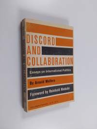 Discord and Collaboration - Essays on International Politics