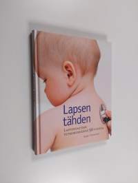 Lapsen tähden : Lastentautien tutkimussäätiö 50 vuotta