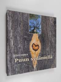 Puun sydämellä (ERINOMAINEN)