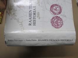 Raahen tienoon historia 1 - Salon emäpitäjän ja Raahen kaupungin historia esihistoriasta isonvihan loppuun